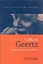 Clifford Geertz: Culture, Custom and Ethics (Key Contemporary Thinkers S.).