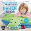Fantastisch praktisch - Nähen für Kids von Swantje Lindemann [Edition Michael Fi