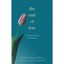 The End of Fear: A Spiritual Path for Realists Schaub, Richard/ Gulino Schaub, B