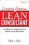 Lessons from a Lean Consultant: Avoiding Lean Implementation Failures on the