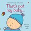 That's Not My Baby - Boy by Fiona Watt (Board book, 2009)