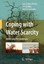 Coping with Water Scarcity by Ian Cordery, Iacovos Iacovides, Luis Santos...
