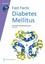 Fast Facts: Diabetes Mellitus by Ian N. Scobie.