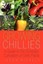 Growing Chillies: A Guide to the Domestic Cultivation of Chilli Plants by...