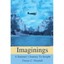 Imaginings: A Summer's Journey To Insight Duane C. Woodall