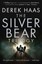 The Silver Bear Trilogy by Derek Haas (Paperback, 2012)