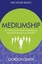 Mediumship: An Introductory Guide to Developing Spiritual Awareness and...