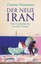 Charlotte Wiedemann Der neue Iran