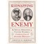 Kidnapping the Enemy: The Special Operations to Capture - Hardcover NEW Christia