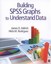 Building SPSS Graphs to Understand Data by James O. Aldrich, Hilda M....