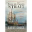 Juan de Fuca's Strait: Voyages in the Waterway of Forgo - Paperback NEW Barry Go