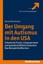 Theunissen, Georg: Der Umgang mit Autismus in den USA, Taschenbuch