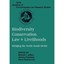 Biodiversity Conservation, Law and Livelihoods: Bridging the North-south Divide