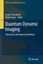Quantum Dynamic Imaging CRM Series in Mathematical Physics