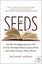 Seeds: One Man's Serendipitous Journey to Find the Trees That Inspired Famous