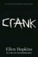 Crank by Ellen Hopkins.