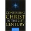 Confessing Christ in the Twenty-First Century - Paperback NEW Douglas, Mark 2005