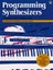 Programming Synthesizers by Helen Casabona, David Frederick (Paperback /...
