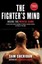 The Fighter's Mind by Sam Sheridan.