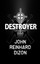 NEW Destroyer: (Abaddon) by John Reinhard Dizon