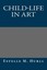 NEW Child-life in Art by Estelle M. Hurll