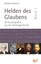 Kotsch, Michael: Helden des Glaubens Band 1, Buch