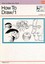Drawing: How to Draw 1: Learn to Paint Step by Step by William Powell.