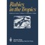 Rabies in the Tropics