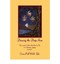 Dancing the Deep Hum, One Woman's Ideas about How to Live in a Dancing, Singing