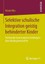 Selektive schulische Integration geistig behinderter Kinder ... 9783658133894