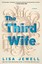 NEW The Third Wife: A Novel by Lisa Jewell