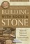 Complete Guide to Building with Rocks & Stone: Stonework Projects and...