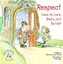 Respect: Dare to Care, Share, and Be Fair! -Paperback