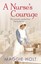 MAGGIE HOLT ___ A NURSE'S COURAGE ___ BRAND NEW ___ FREEPOST UK