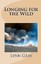 Longing for the Wild by Gray, Lynn -Paperback