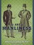 NEW The Art of Manliness: Classic Skills and Manners for the Modern Man