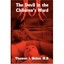 The Devil In The Children's Ward Thomas J., M.D. Huber