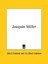 Joaquin Miller by Hubbard, Elbert -Paperback