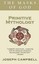 Primitive Mythology by Joseph Campbell.