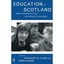 Education in Scotland: Policy and Practice from Pre-School to Secondary Clark, M