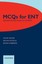 MCQs for ENT: Specialist Revision Guide for the FRCS by Stuart Winter.