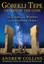 Gobekli Tepe: Genesis of the Gods The Temple of the Watchers an... 9781591431428