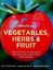 The Complete Book of Vegetables, Herbs & Fruit: The Definitive Sourcebook for...