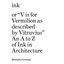 Ink, or "V is for Vermilion as Described by Vitruvius": - Hardcover NEW Fornabi