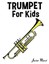 Trumpet for Kids: Christmas Carols, Classical Music, Nursery Rhymes, Traditional