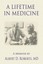 NEW A Lifetime in Medicine by Albert D. Roberts