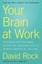 Your Brain at Work Strategies for Overcoming Distraction, Regai... 9780061771293