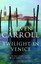 New, Twilight In Venice: 1 (MIRA), Carroll, Steven, Book