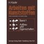 Arbeiten Mit Kunststoffen: Band 1: Aufbau Und Eigenschaften H. K. Ufer