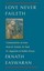 Love Never Faileth: Commentaries on texts from St. Francis, St. Paul, St.